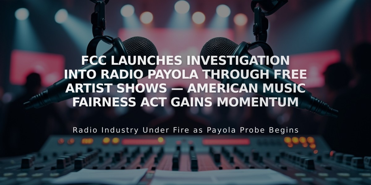 FCC Launches Investigation Into Radio Payola Through Free Artist Shows — American Music Fairness Act Gains Momentum