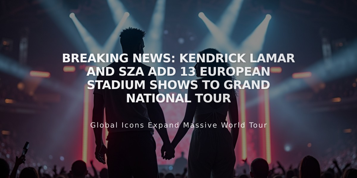 Breaking News: Kendrick Lamar and SZA Add 13 European Stadium Shows to Grand National Tour