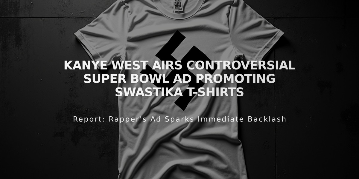 Kanye West Airs Controversial Super Bowl Ad Promoting Swastika T-Shirts