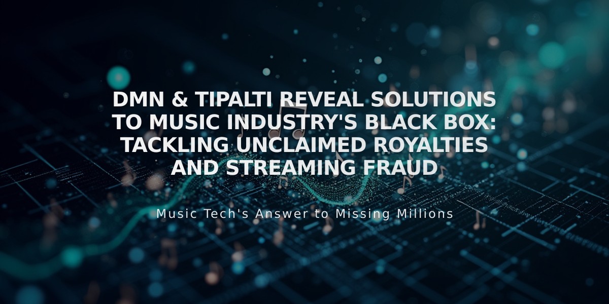 DMN & Tipalti Reveal Solutions to Music Industry's Black Box: Tackling Unclaimed Royalties and Streaming Fraud