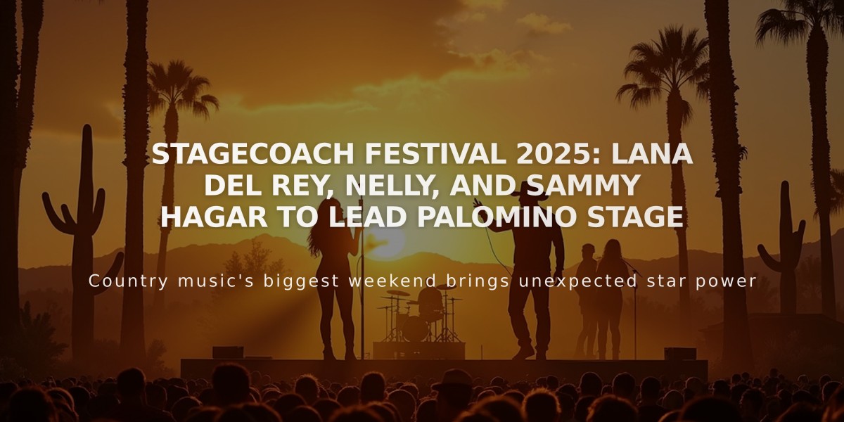 Stagecoach Festival 2025: Lana Del Rey, Nelly, and Sammy Hagar to Lead Palomino Stage