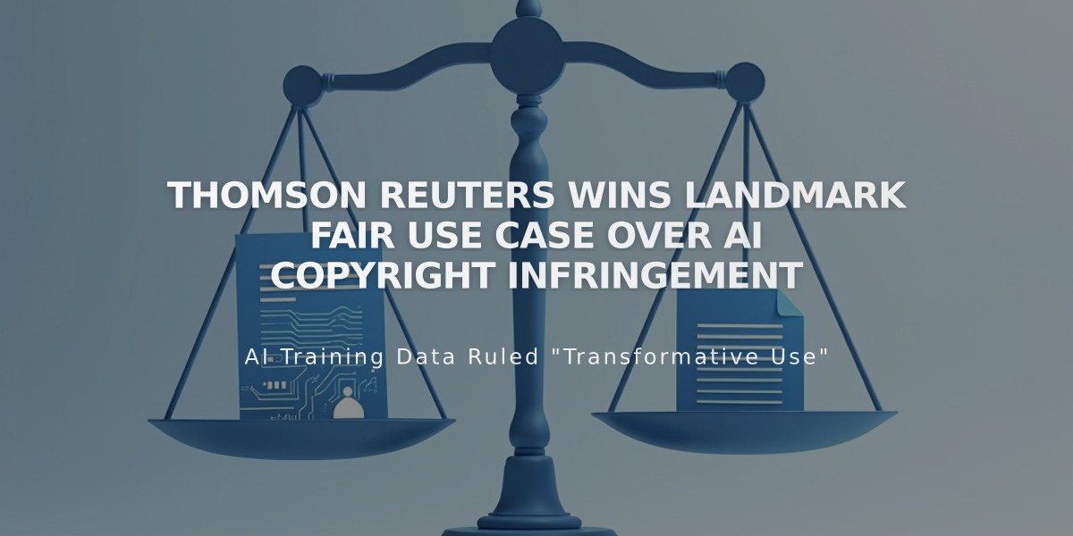 Thomson Reuters Wins Landmark Fair Use Case Over AI Copyright Infringement