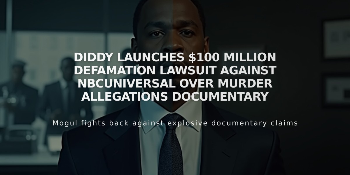 Diddy Launches $100 Million Defamation Lawsuit Against NBCUniversal Over Murder Allegations Documentary