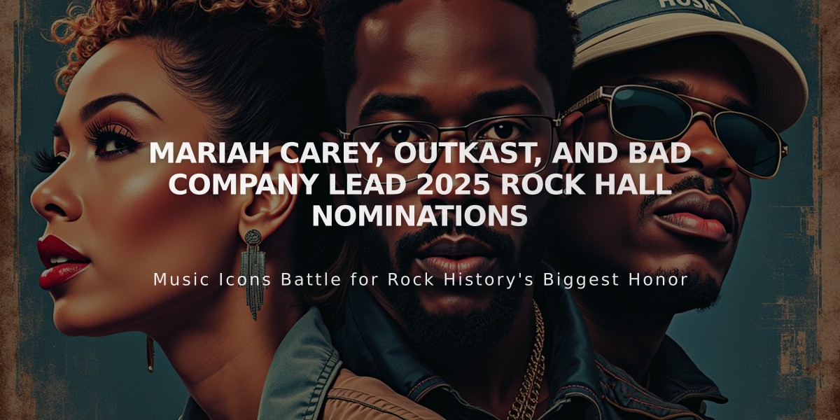 Mariah Carey, OutKast, and Bad Company Lead 2025 Rock Hall Nominations