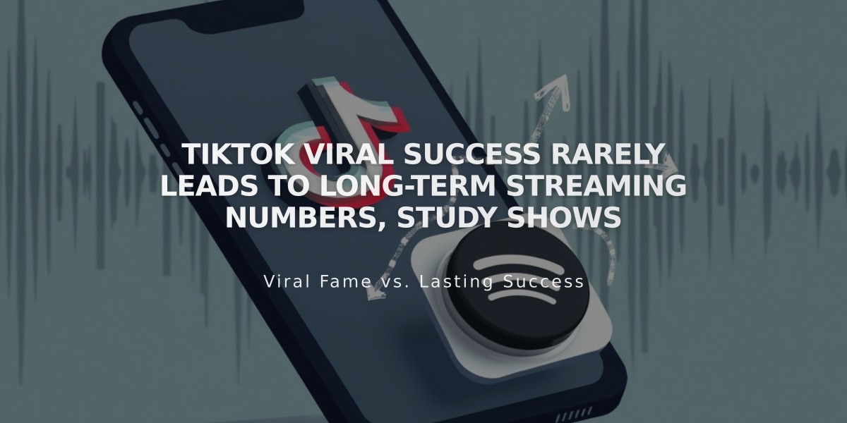 TikTok Viral Success Rarely Leads to Long-Term Streaming Numbers, Study Shows