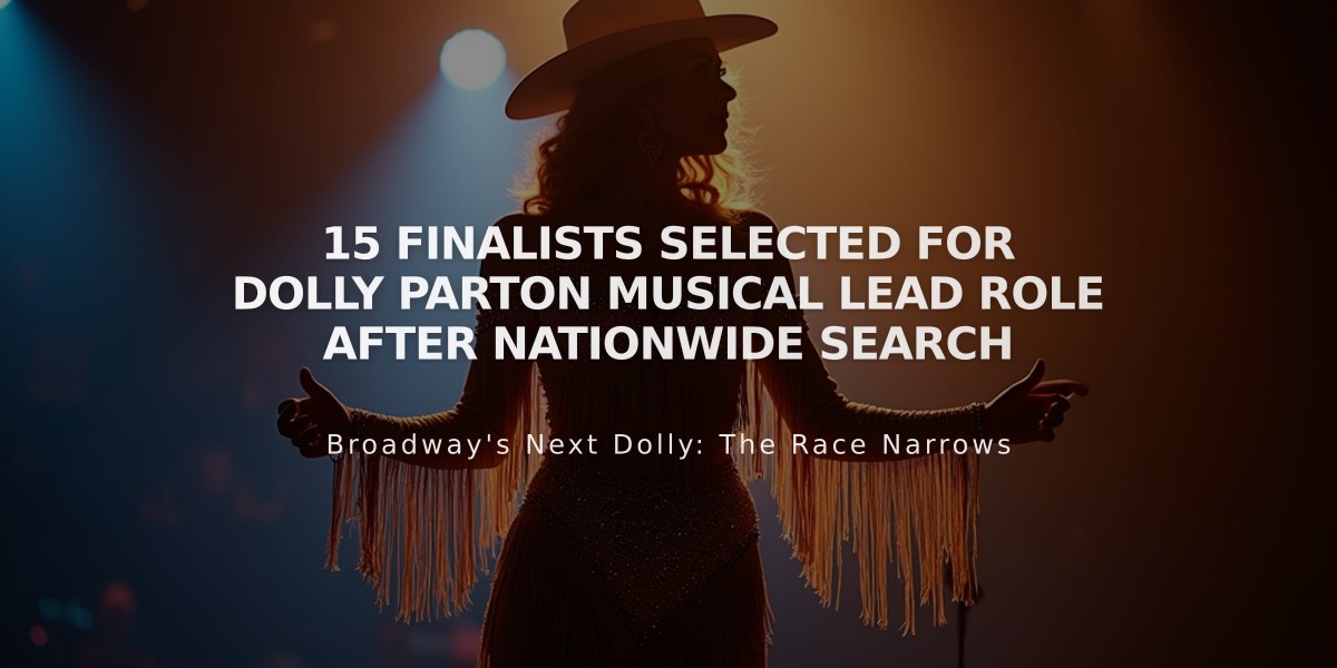 15 Finalists Selected for Dolly Parton Musical Lead Role After Nationwide Search