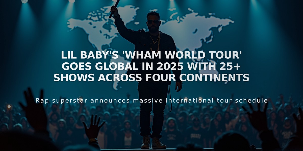 Lil Baby's 'WHAM World Tour' Goes Global in 2025 with 25+ Shows Across Four Continents