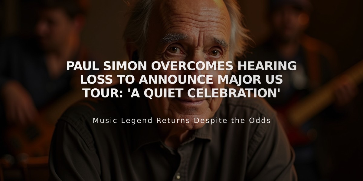 Paul Simon Overcomes Hearing Loss to Announce Major US Tour: 'A Quiet Celebration'