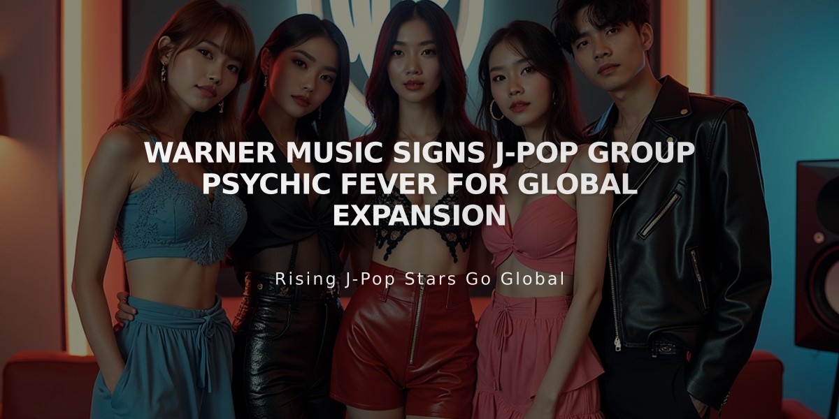 Warner Music Signs J-Pop Group Psychic Fever for Global Expansion