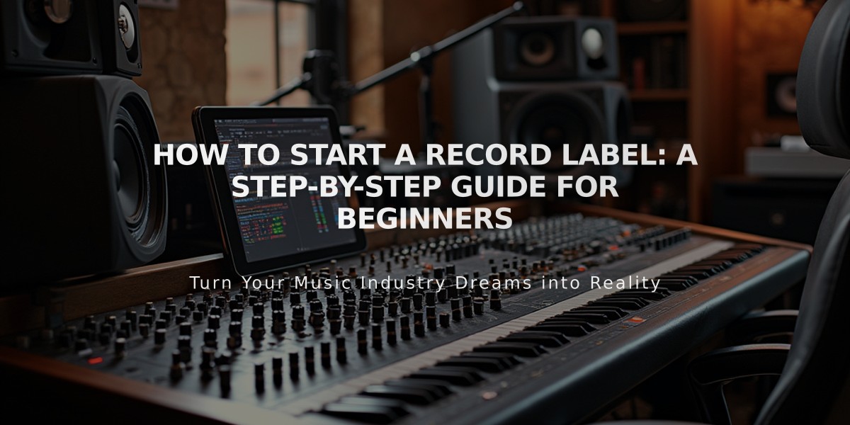 How to Start a Record Label: A Step-by-Step Guide for Beginners