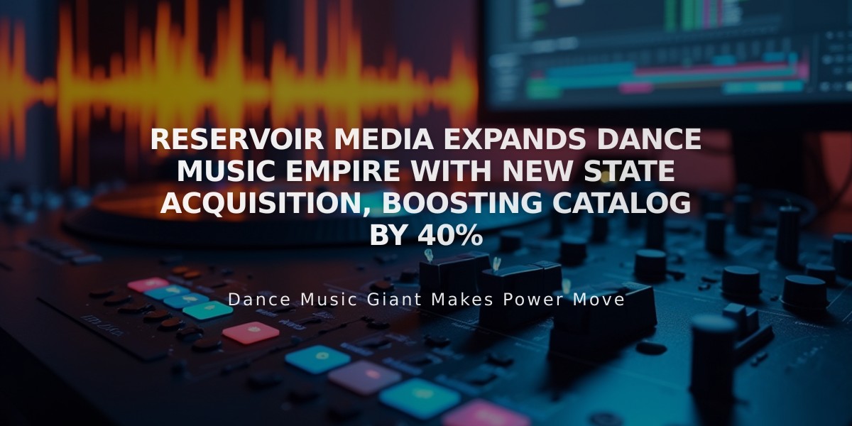 Reservoir Media Expands Dance Music Empire with New State Acquisition, Boosting Catalog by 40%