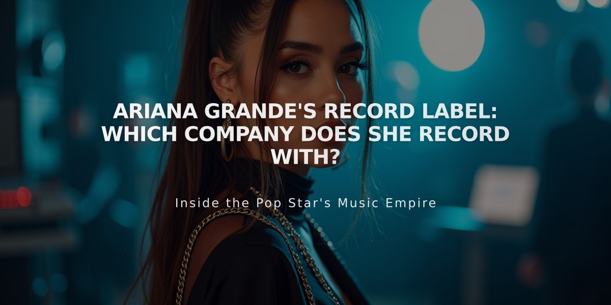 Ariana Grande's Record Label: Which Company Does She Record With?