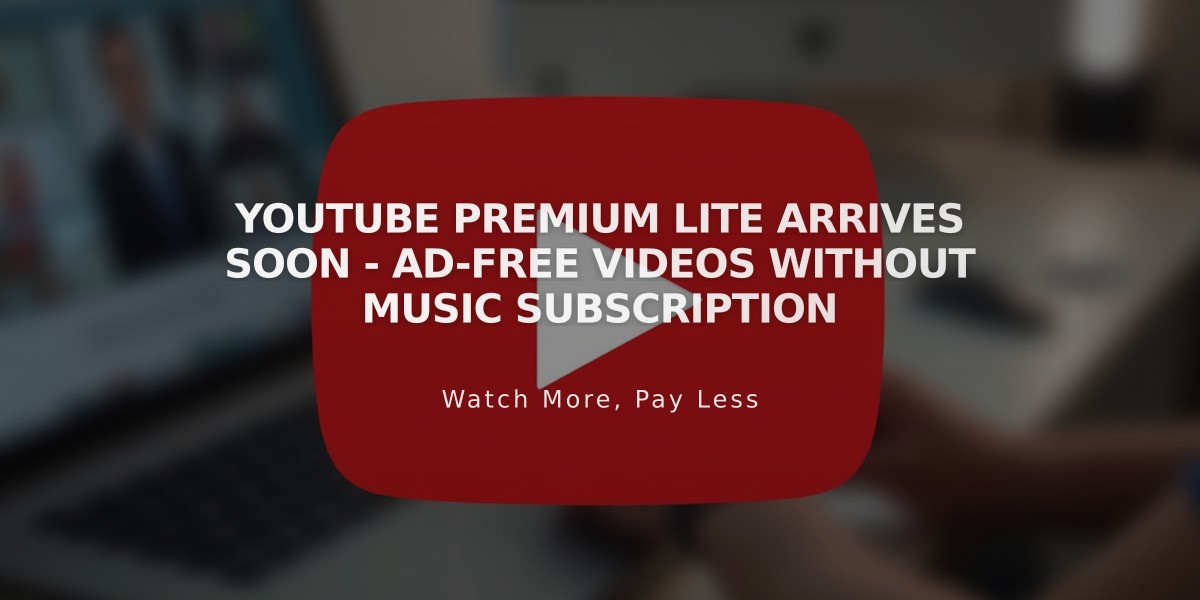 YouTube Premium Lite Arrives Soon - Ad-Free Videos Without Music Subscription