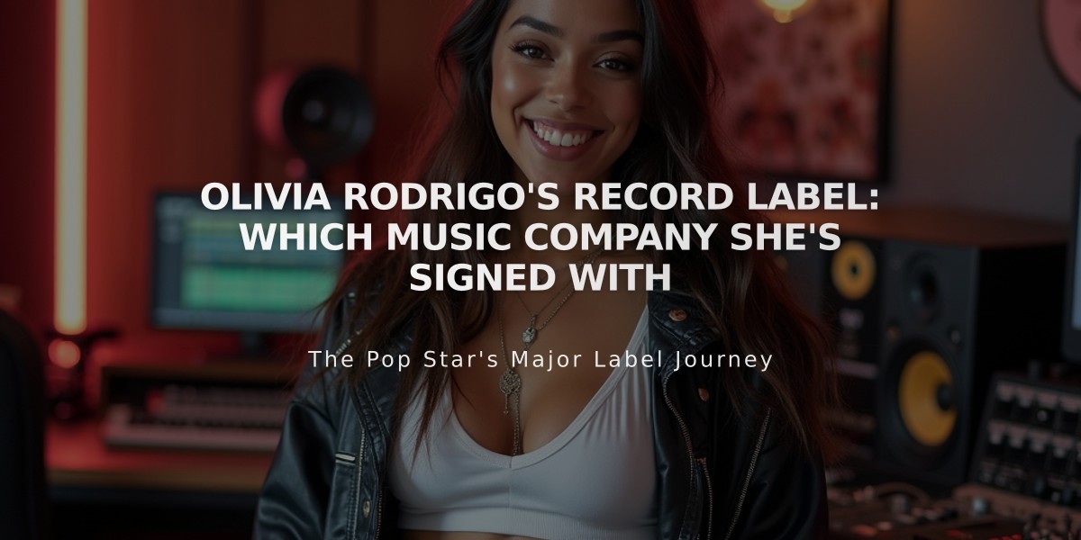 Olivia Rodrigo's Record Label: Which Music Company She's Signed With