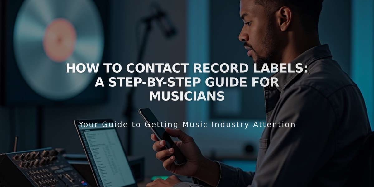 How to Contact Record Labels: A Step-by-Step Guide for Musicians