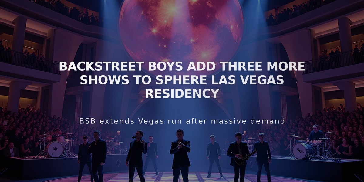 Backstreet Boys Add Three More Shows to Sphere Las Vegas Residency