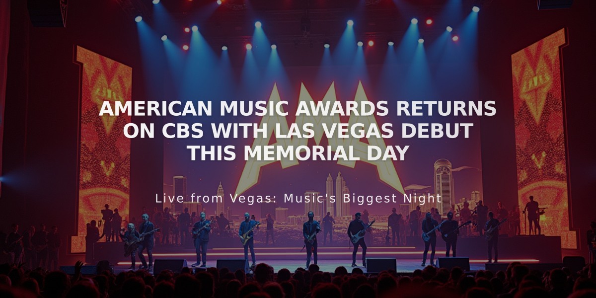 American Music Awards Returns on CBS with Las Vegas Debut This Memorial Day