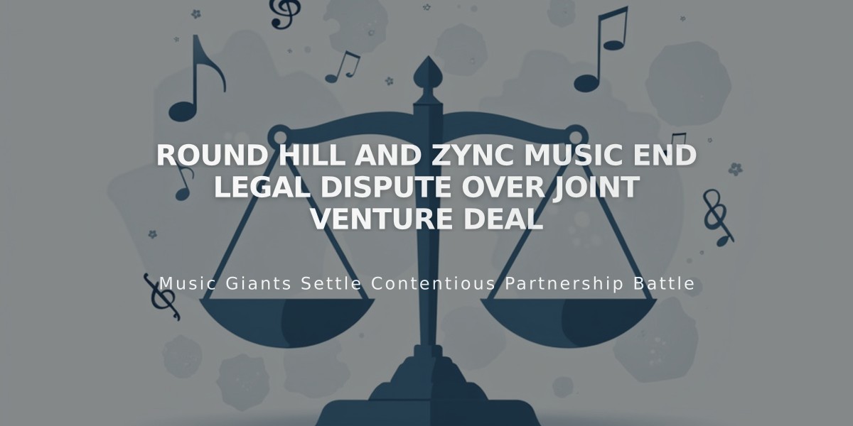 Round Hill and Zync Music End Legal Dispute Over Joint Venture Deal