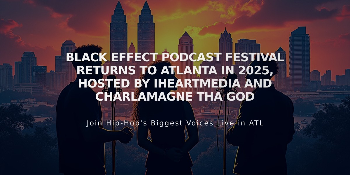 Black Effect Podcast Festival Returns to Atlanta in 2025, Hosted by iHeartMedia and Charlamagne Tha God