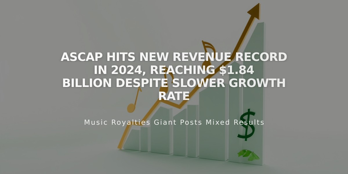 ASCAP Hits New Revenue Record in 2024, Reaching $1.84 Billion Despite Slower Growth Rate