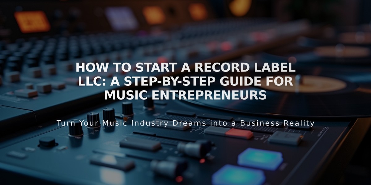 How to Start a Record Label LLC: A Step-by-Step Guide for Music Entrepreneurs