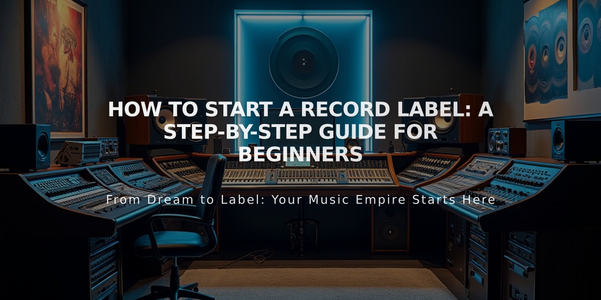 How to Start a Record Label: A Step-by-Step Guide for Beginners