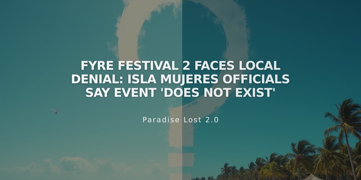 Fyre Festival 2 Faces Local Denial: Isla Mujeres Officials Say Event 'Does Not Exist'