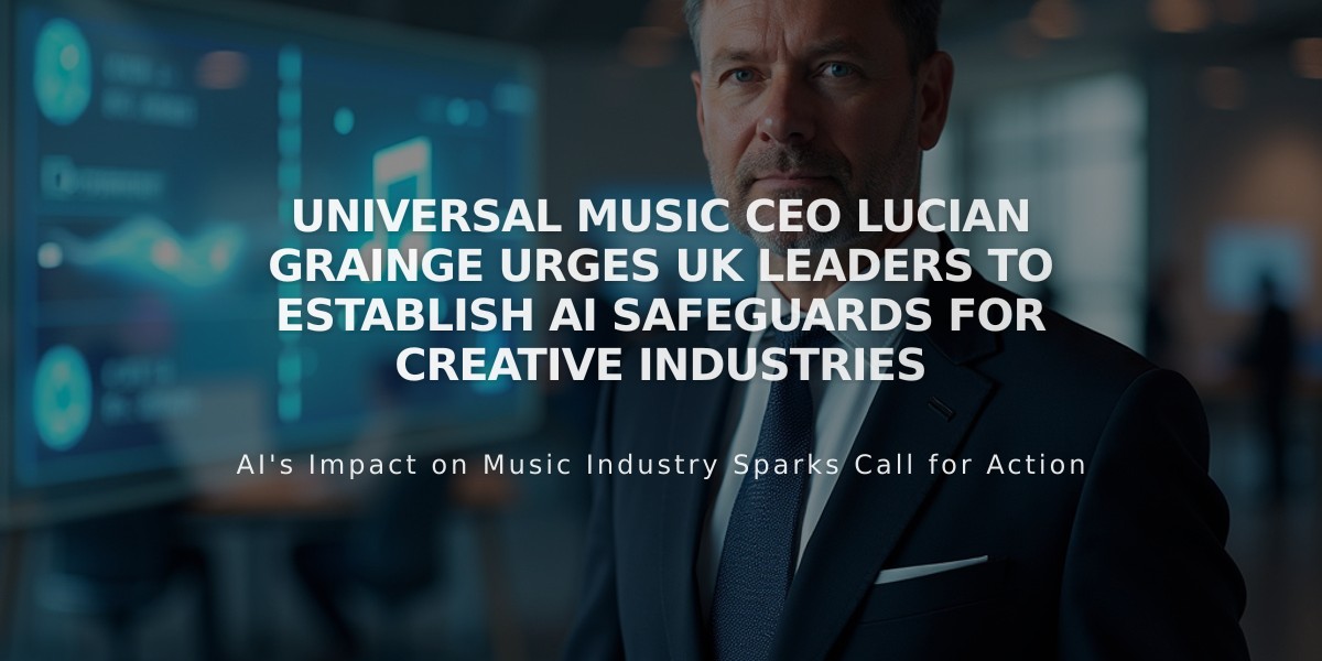 Universal Music CEO Lucian Grainge Urges UK Leaders to Establish AI Safeguards for Creative Industries