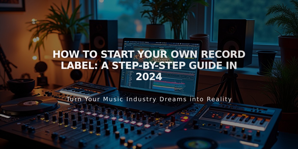 How to Start Your Own Record Label: A Step-by-Step Guide in 2024