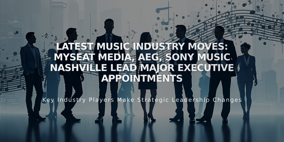 Latest Music Industry Moves: MySeat Media, AEG, Sony Music Nashville Lead Major Executive Appointments