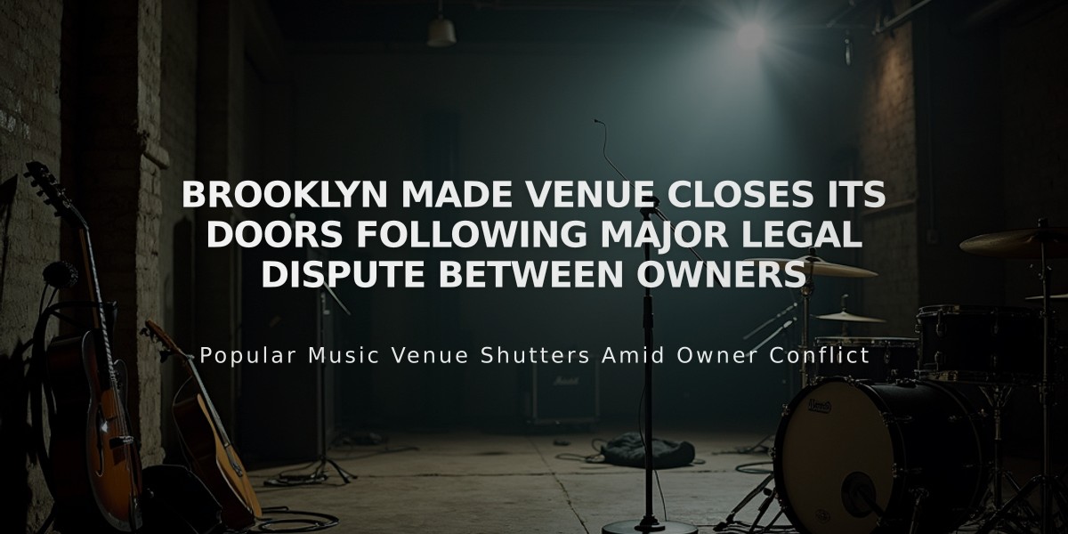 Brooklyn Made Venue Closes Its Doors Following Major Legal Dispute Between Owners