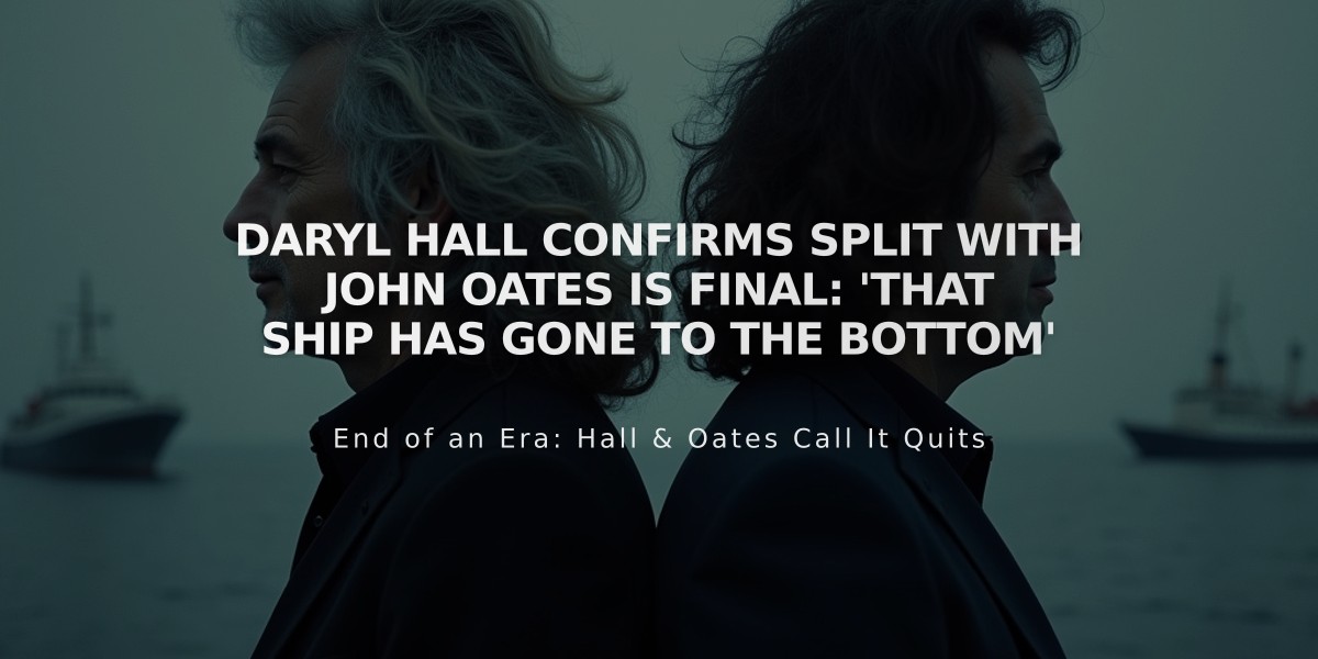 Daryl Hall Confirms Split with John Oates Is Final: 'That Ship Has Gone to the Bottom'