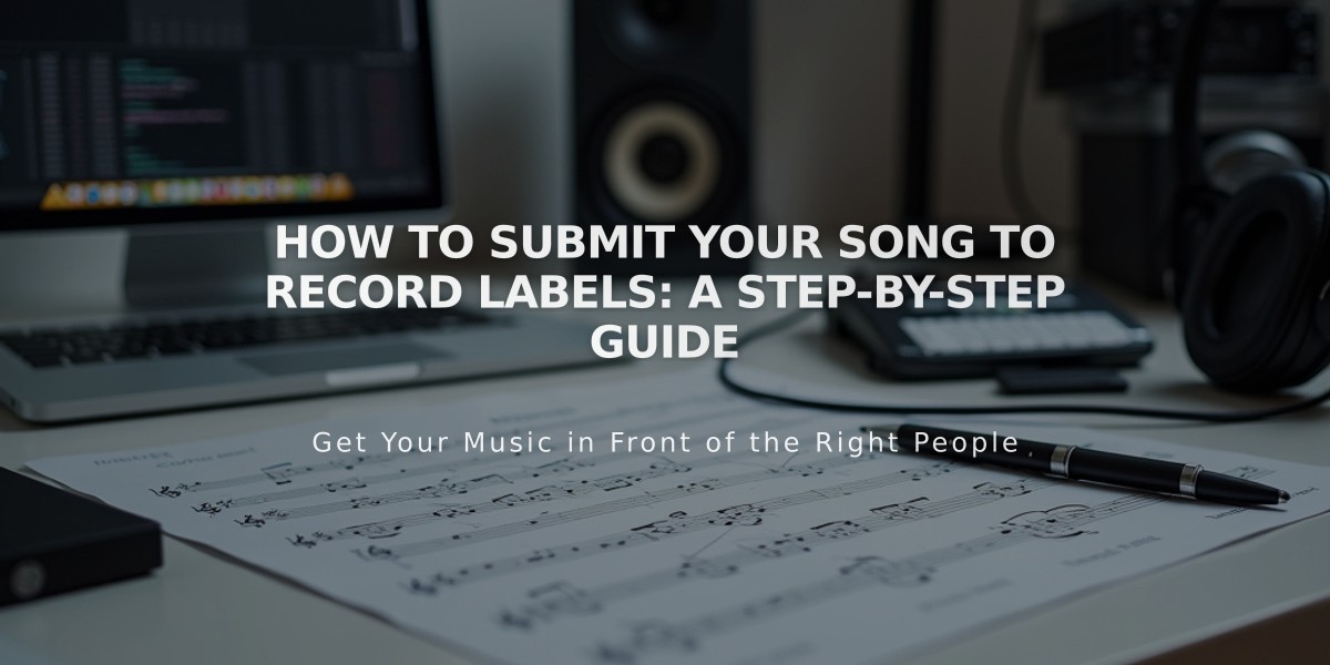 How to Submit Your Song to Record Labels: A Step-by-Step Guide