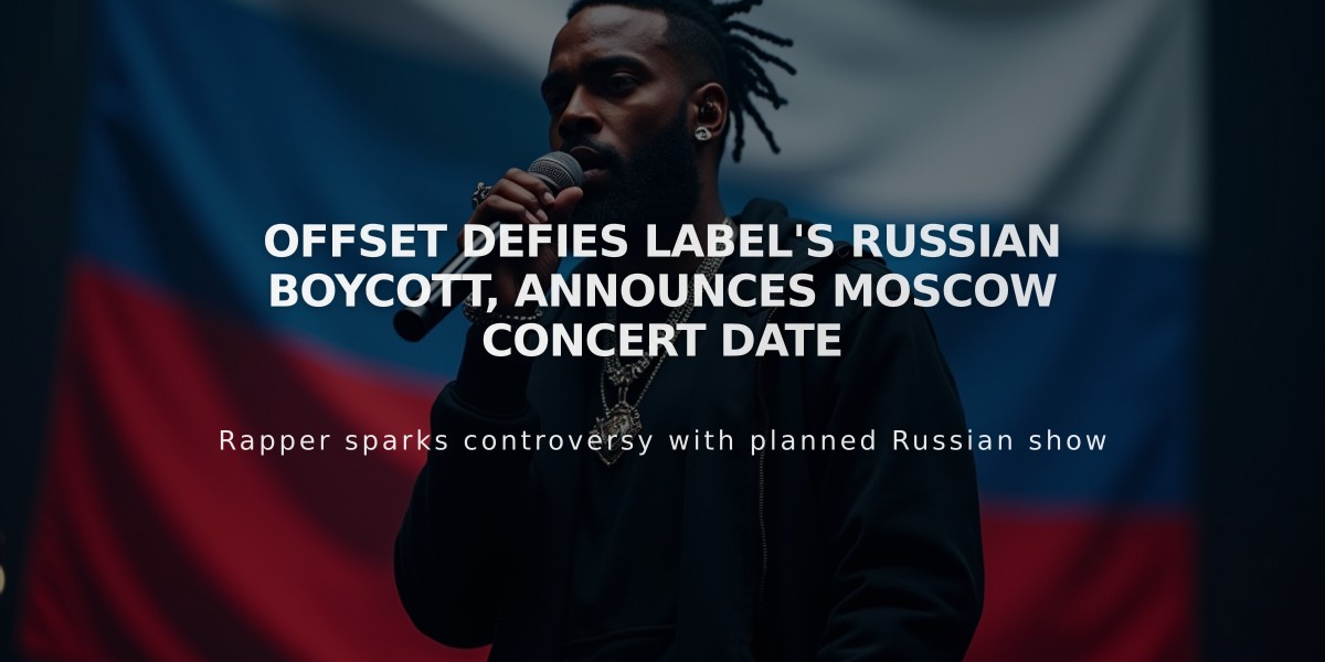 Offset Defies Label's Russian Boycott, Announces Moscow Concert Date