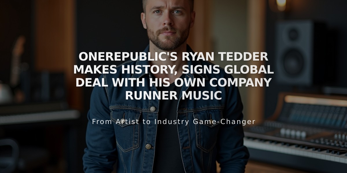 OneRepublic's Ryan Tedder Makes History, Signs Global Deal With His Own Company Runner Music