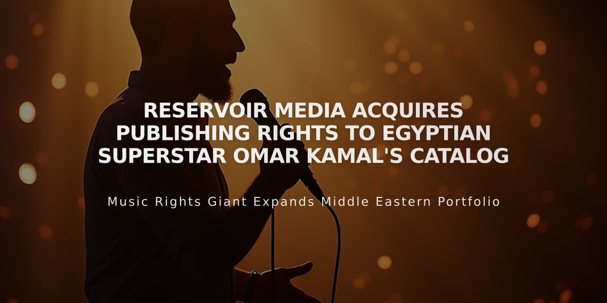 Reservoir Media Acquires Publishing Rights to Egyptian Superstar Omar Kamal's Catalog