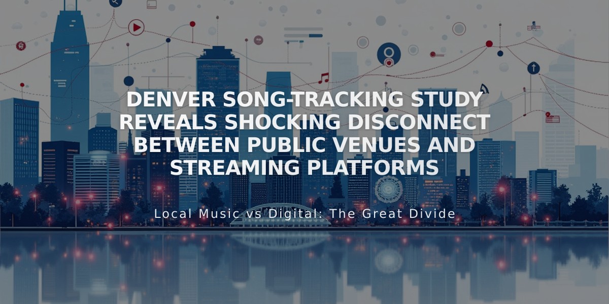 Denver Song-Tracking Study Reveals Shocking Disconnect Between Public Venues and Streaming Platforms