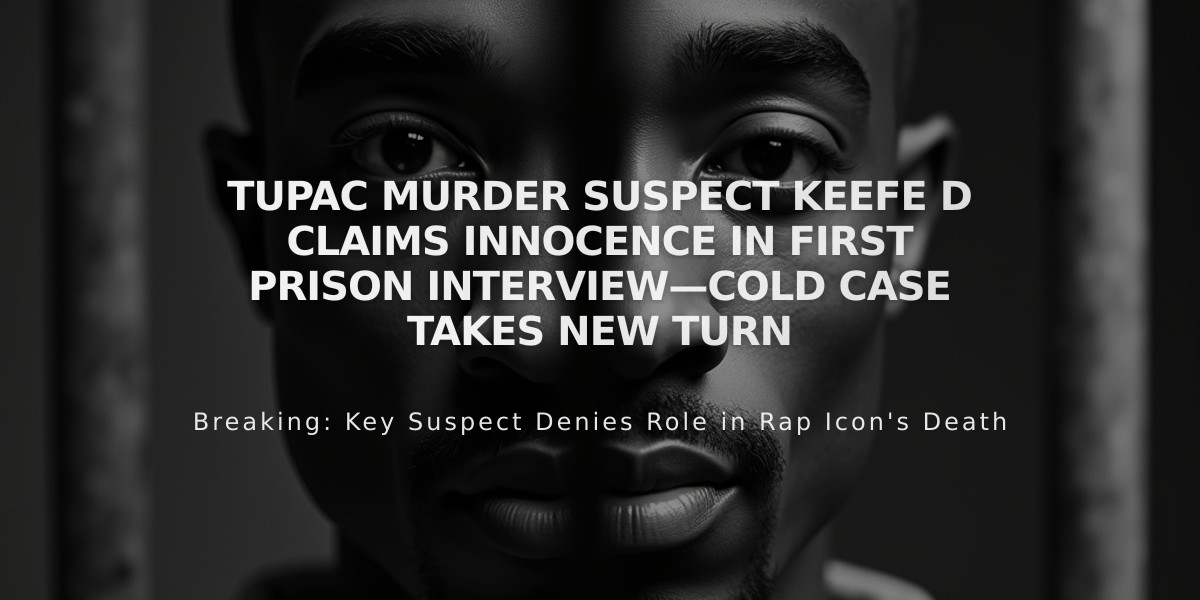 Tupac Murder Suspect Keefe D Claims Innocence in First Prison Interview—Cold Case Takes New Turn