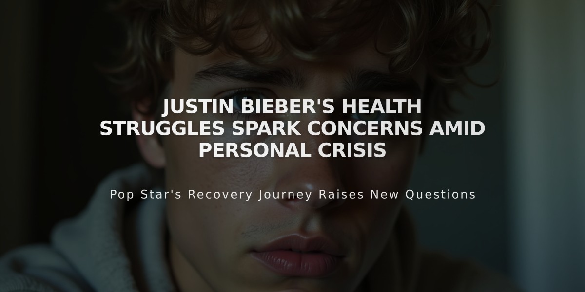 Justin Bieber's Health Struggles Spark Concerns Amid Personal Crisis