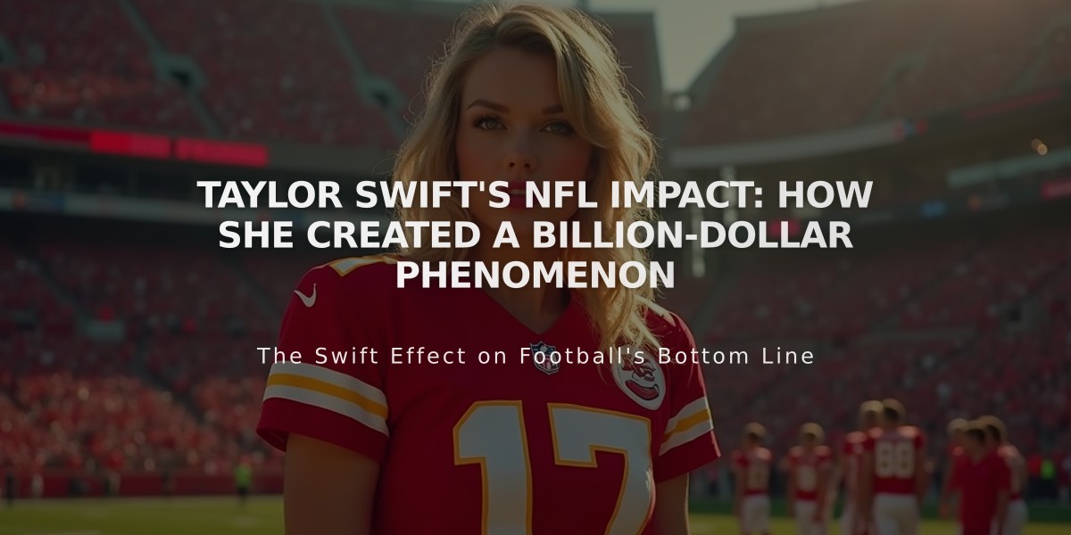 Taylor Swift's NFL Impact: How She Created a Billion-Dollar Phenomenon