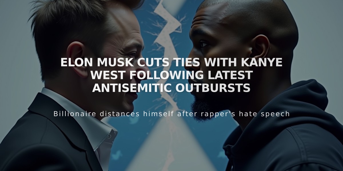 Elon Musk Cuts Ties with Kanye West Following Latest Antisemitic Outbursts