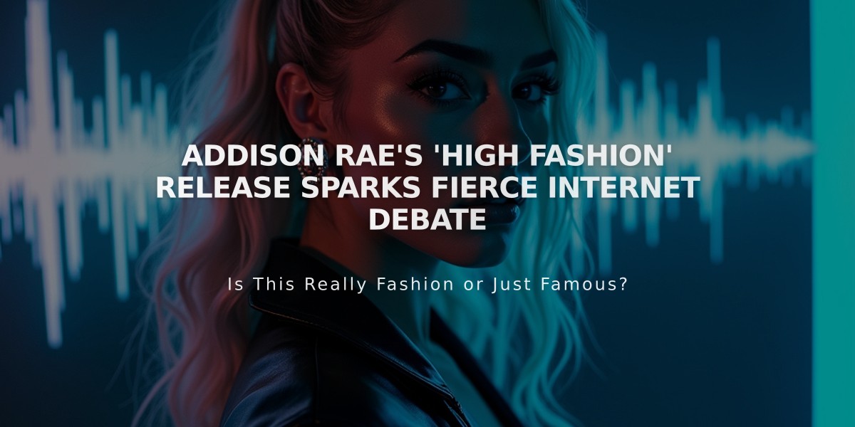 Addison Rae's 'High Fashion' Release Sparks Fierce Internet Debate