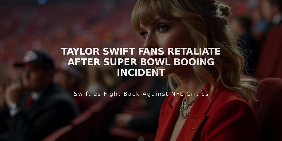 Taylor Swift Fans Retaliate After Super Bowl Booing Incident