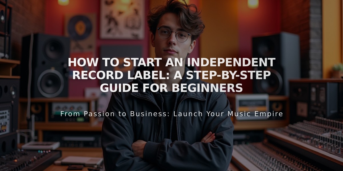 How to Start an Independent Record Label: A Step-by-Step Guide for Beginners