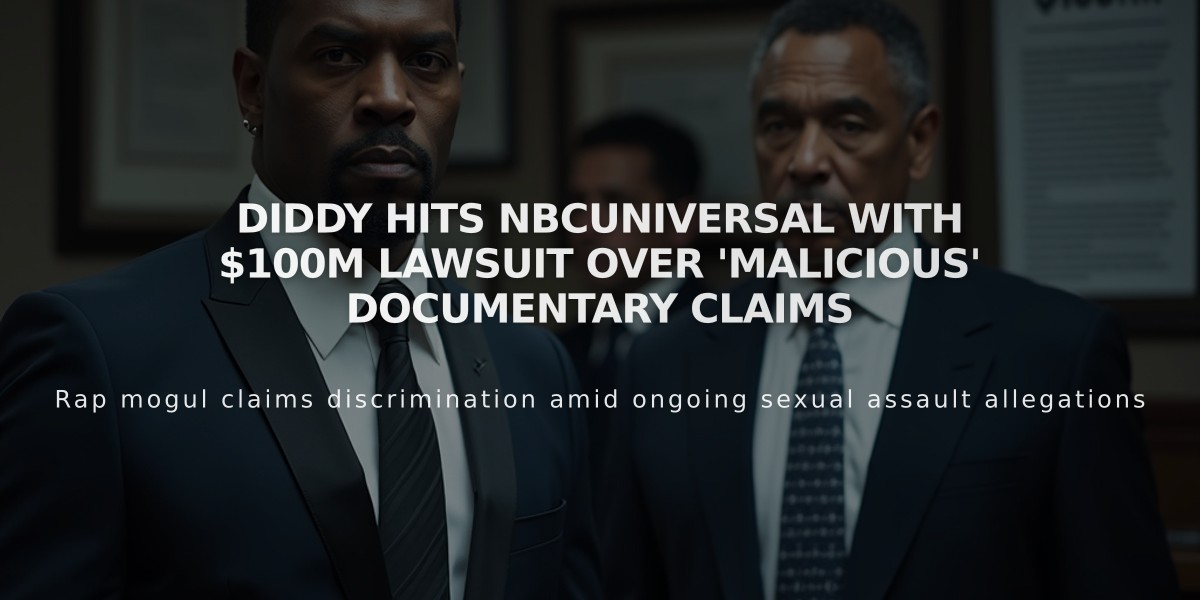 Diddy Hits NBCUniversal with $100M Lawsuit Over 'Malicious' Documentary Claims