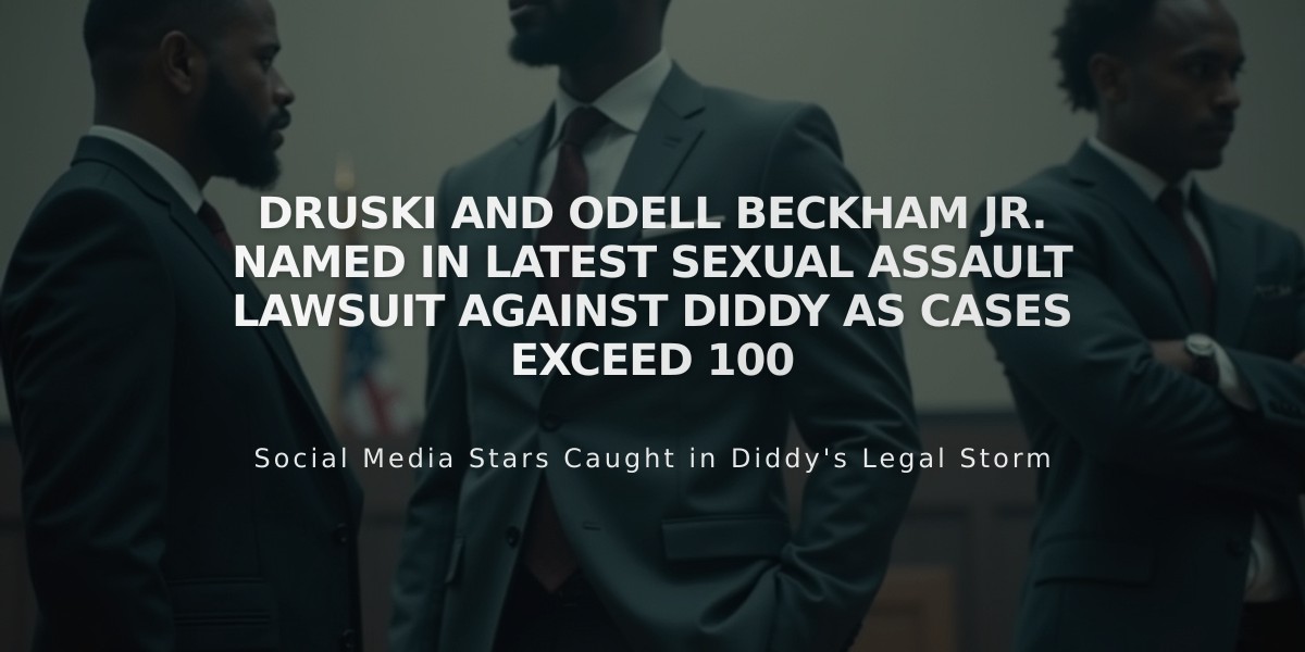 Druski and Odell Beckham Jr. Named in Latest Sexual Assault Lawsuit Against Diddy as Cases Exceed 100