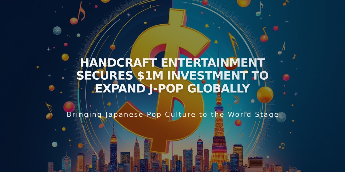 Handcraft Entertainment Secures $1M Investment to Expand J-Pop Globally